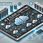 AI and Cloud Computing